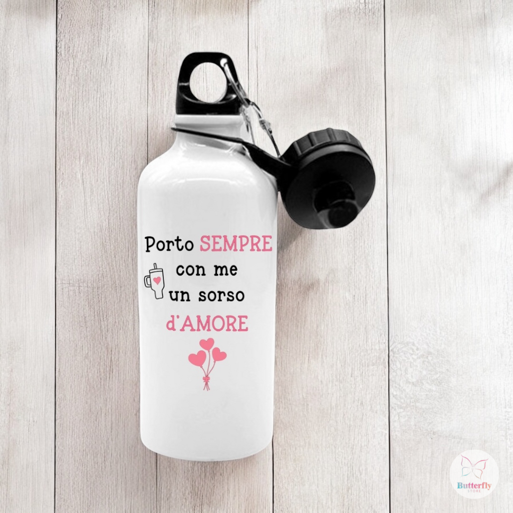 Borraccia "Porto Sempre Con Me Un Sorso D'Amore" 500ml Con Doppio Tappo