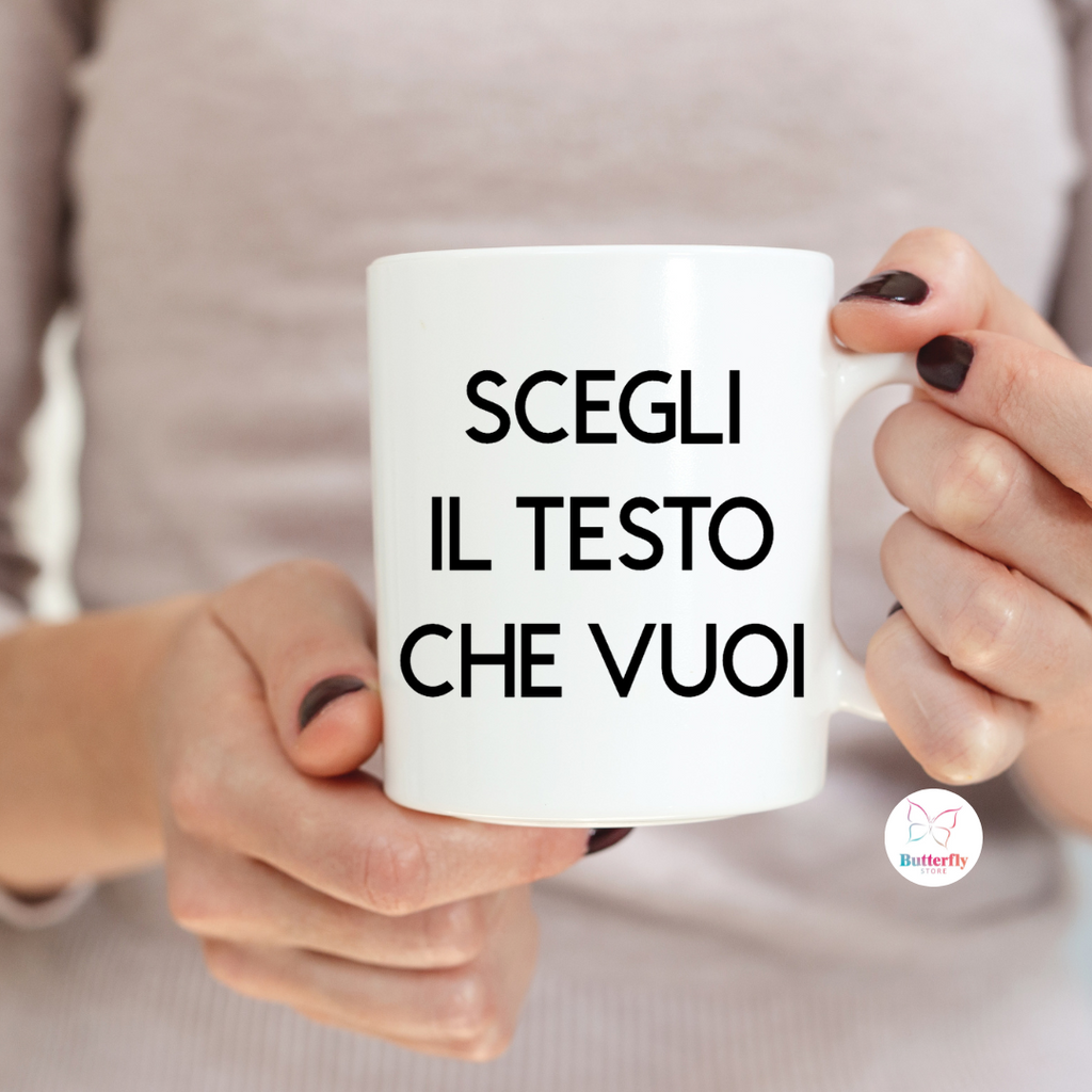 Tazza Con Il Testo Che Vuoi