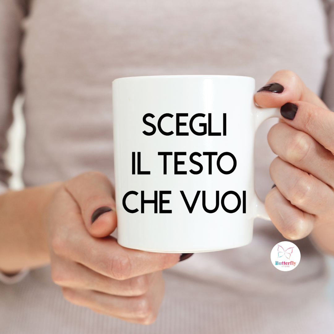 Tazza Con Il Testo Che Vuoi