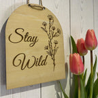 Targa in Legno "Stay Wild" - Personalizzabile Con Dedica