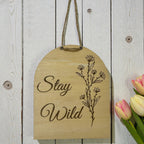 Targa in Legno "Stay Wild" - Personalizzabile Con Dedica