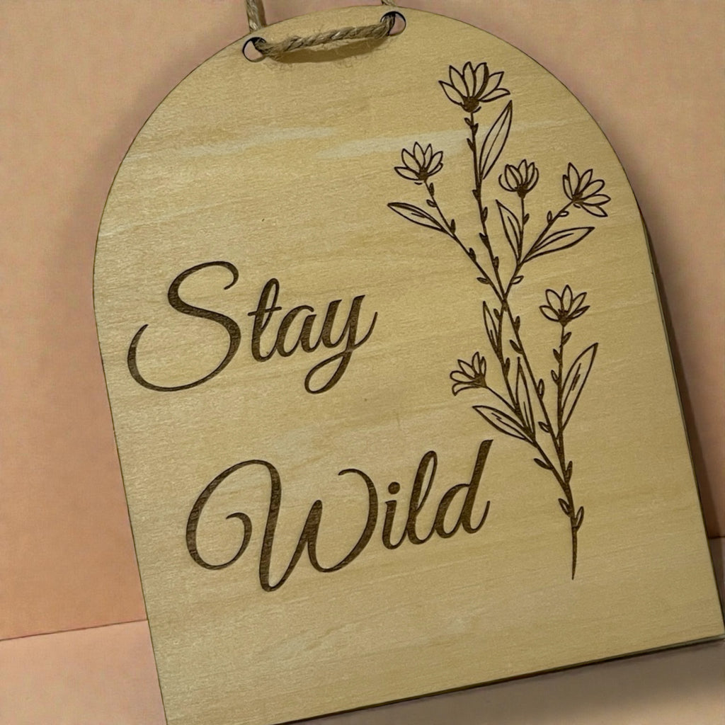 Targa in Legno "Stay Wild" - Personalizzabile Con Dedica